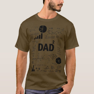 Dad Squared Second Time Dad Math Second Power Fath T-Shirt