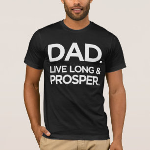 Dad - Star Trek - Live Long & Prosper T-shirt