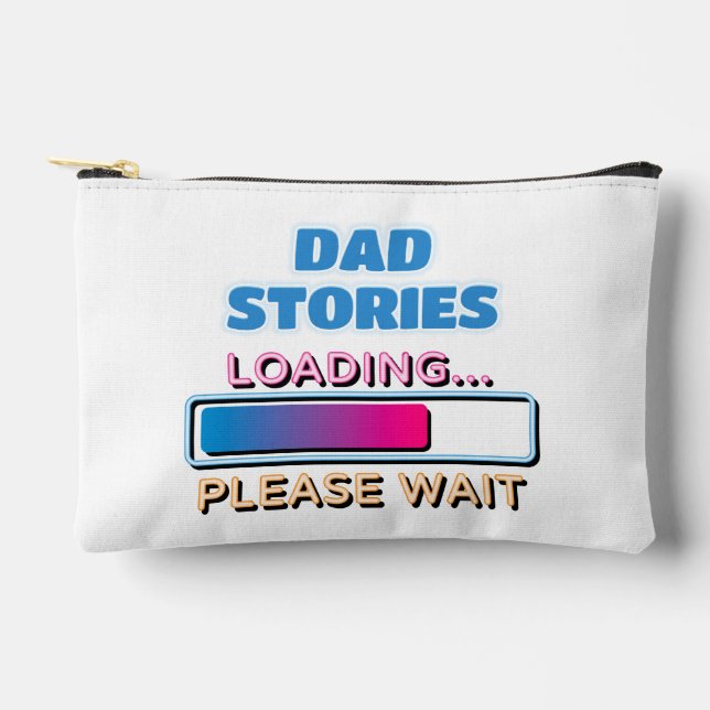 Dad Stories Loading Please Wait Accessory Pouch (Front)