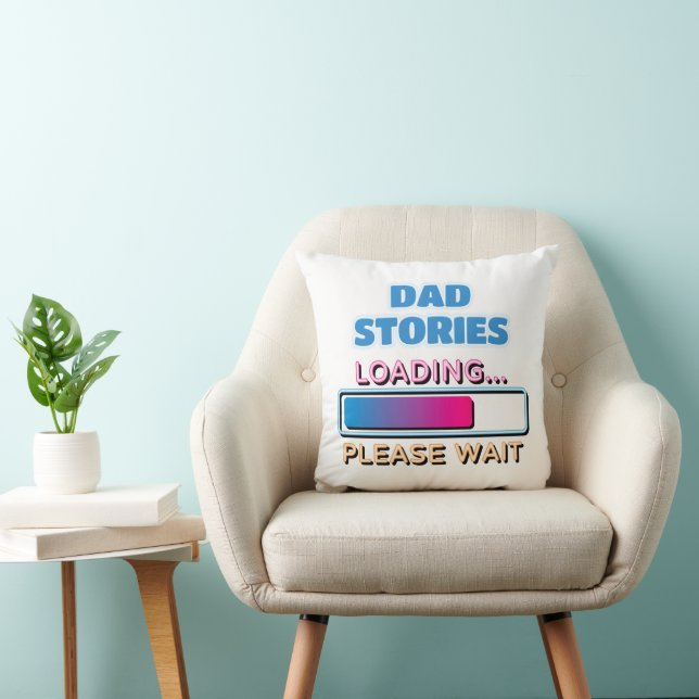 Dad Stories Loading Please Wait Cushion (Chair)