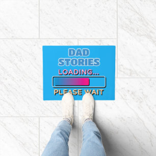 Dad Stories Loading Please Wait Doormat