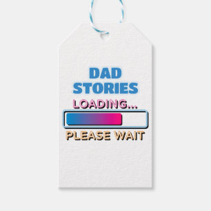 Dad Stories Loading Please Wait Gift Tags
