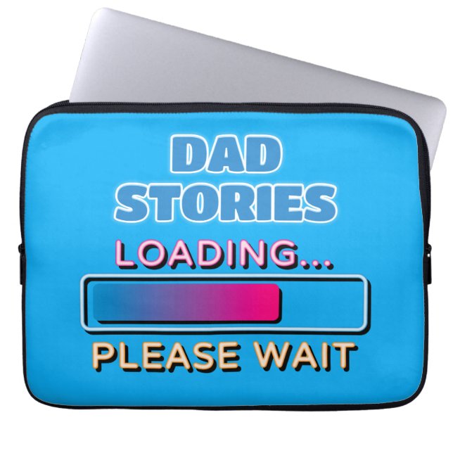 Dad Stories Loading Please Wait Laptop Sleeve (Front)
