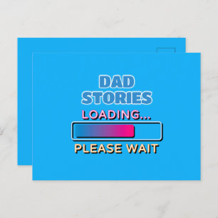 Dad Stories Loading Please Wait Postcard