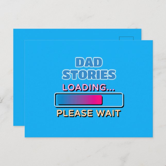Dad Stories Loading Please Wait Postcard (Front/Back)