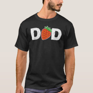 Dad Strawberry  Fruitarian I Love Dad Father s Day T-Shirt
