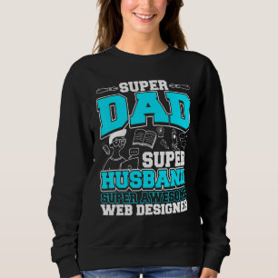 Dad Super Awesome Web Er Sweatshirt