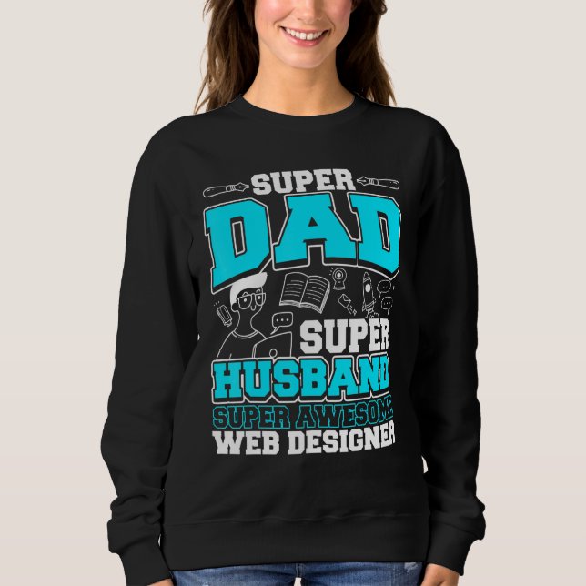 Dad Super Awesome Web Er Sweatshirt (Front)
