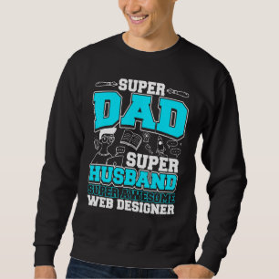 Dad Super Awesome Web Er Sweatshirt