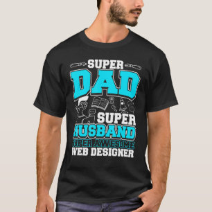 Dad Super Awesome Web Er T-Shirt