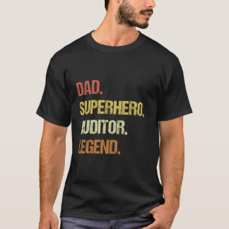 Dad superhero auditor legend T-Shirt
