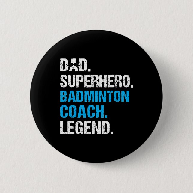 Dad Superhero Badminton Coach Funny Badminton Coac 6 Cm Round Badge (Front)
