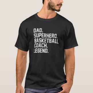 Dad Superhero Basketball Coach Legend Basketball C T-Shirt