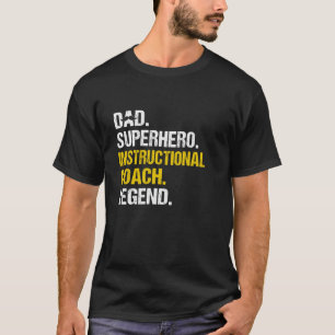 Dad Superhero Instructional Coach Funny Instructio T-Shirt