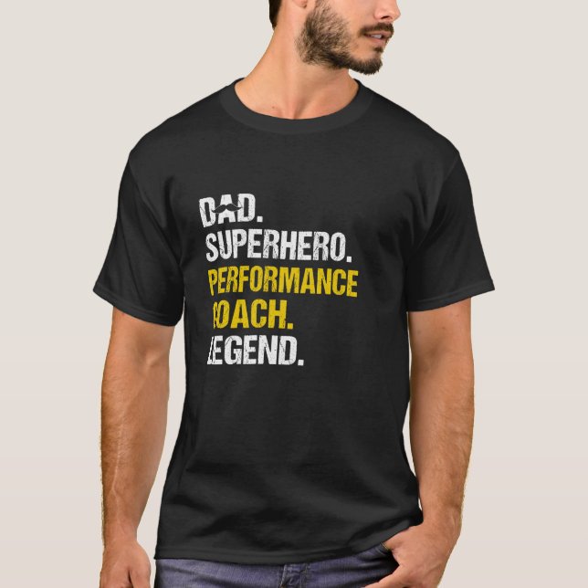 Dad Superhero Performance Coach Funny Performance  T-Shirt (Front)