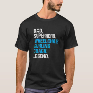 Dad Superhero Wheelchair Curling Coach Funny Premi T-Shirt