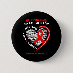 Dad Support Father In Law Red Heart Disease Awaren 6 Cm Round Badge