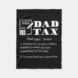 Dad Tax Definition Apparel Fleece Blanket