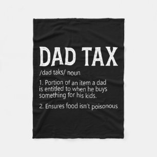 Dad Tax Definition Apparel Tee Fleece Blanket