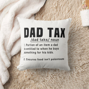 Dad Tax Definition Fathers Day Funny Father Cool Cushion