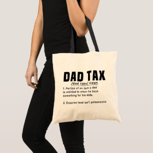 Dad Tax Definition Fathers Day Funny Father Cool Tote Bag