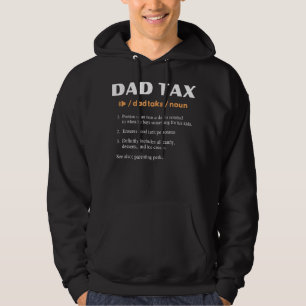 Dad Tax Definition Funny Fathers Day Dad Tax For M Hoodie
