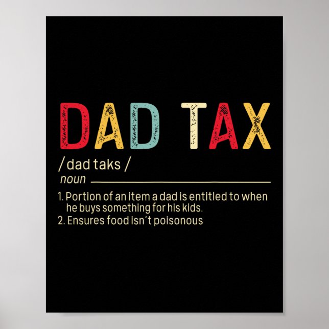 Dad Tax Definition Funny Father's Day  Poster (Front)