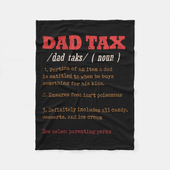 Dad Tax Definition Men Funny Father's Day 11  Fleece Blanket (Front)