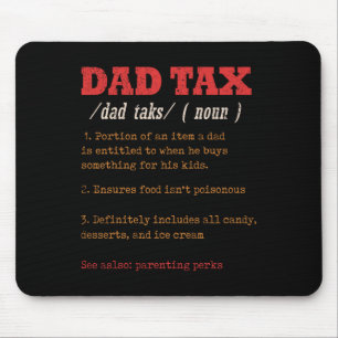 Dad Tax Definition Men Funny Father's Day 11 Mouse Pad