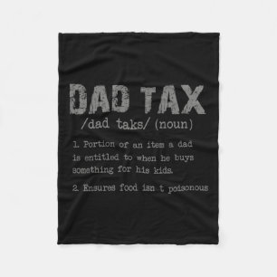 Dad Tax Definition Men Funny Father's Day 3 Fleece Blanket