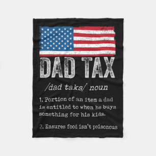 Dad Tax Definition Men Funny Father's Day 5  Fleece Blanket