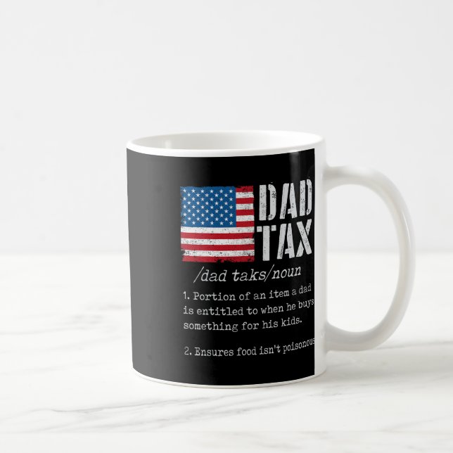 Dad Tax Definition Men Funny Father's Day 6  Coffee Mug (Right)