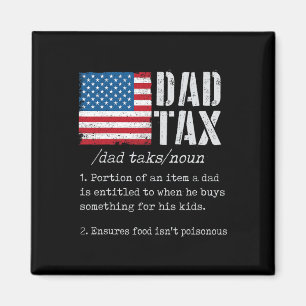 Dad Tax Definition Men Funny Father's Day 6 Magnet