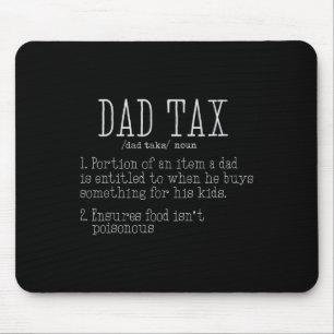 Dad Tax Definition Men Funny Father's Day 8 Mouse Pad