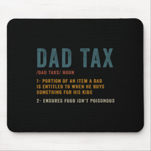Dad Tax Definition Men Funny Father's Day Mouse Pad