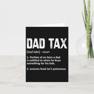 Dad Tax Definition Mens Womens Father's Day Card