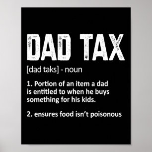 Dad Tax Definition Mens Womens Father's Day  Poster