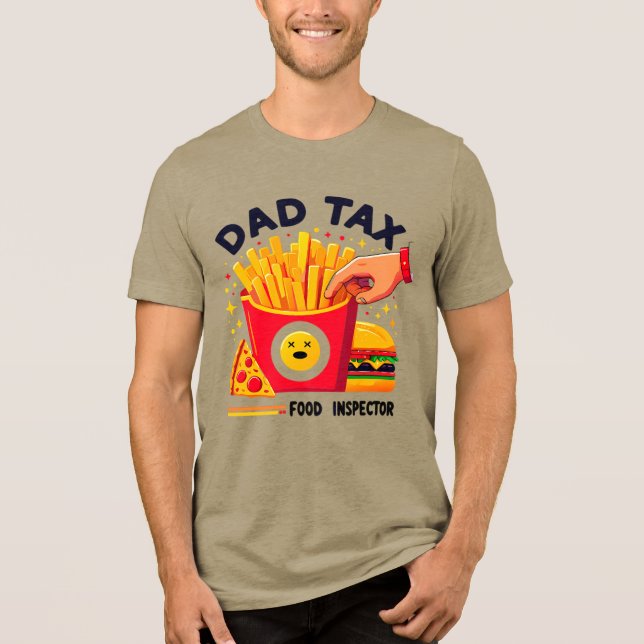 Dad Tax Food Inspector Funny Father T-Shirt Tri-Blend Shirt (Front)