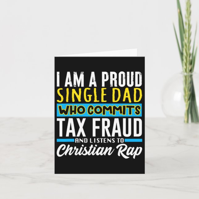 Dad Tax Fraud Meme Funny Cringe Oddly Specific  Card (Front)