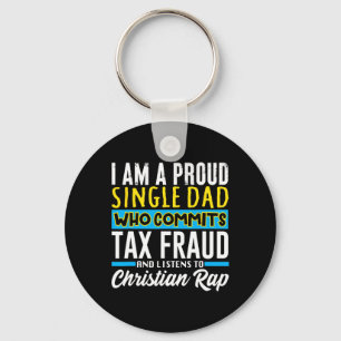 Dad Tax Fraud Meme Funny Cringe Oddly Specific  Key Ring