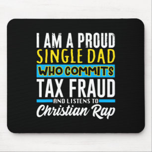 Dad Tax Fraud Meme Funny Cringe Oddly Specific Mouse Pad