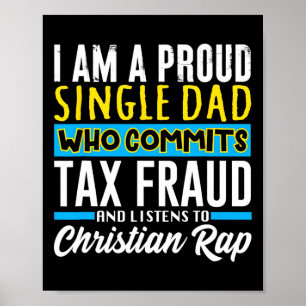 Dad Tax Fraud Meme Funny Cringe Oddly Specific Poster