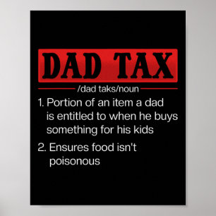 Dad Tax Funny Dad Tax Definition Father's Day 1  Poster