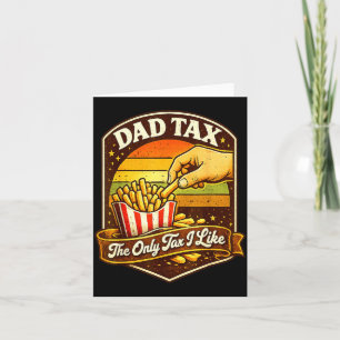 Dad Tax Funny Daddy Humour Only Tax Like Retro Card