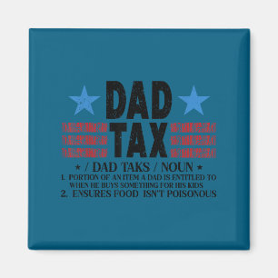 Dad Tax Funny Definition Father's Design Magnet