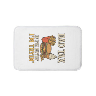 Dad Tax Funny Fast Food Dad Quote Vector Design_1 Bath Mat
