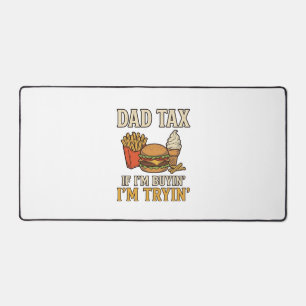 Dad Tax Funny Fast Food Dad Quote Vector Design_1 Desk Mat