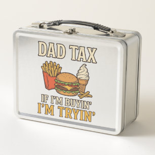 Dad Tax Funny Fast Food Dad Quote Vector Design_1 Metal Lunch Box