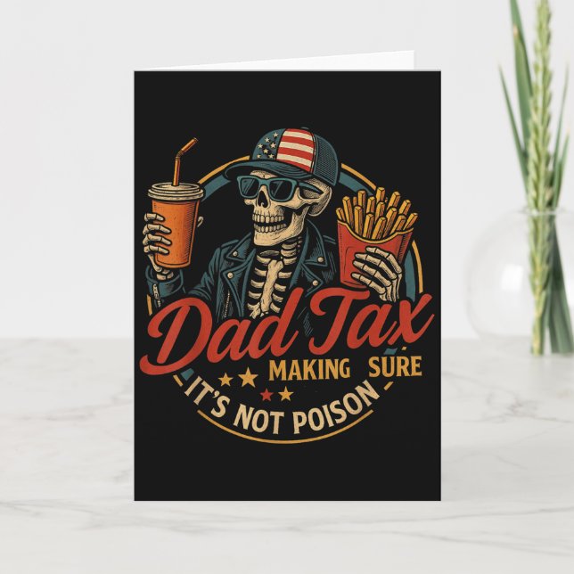 Dad Tax Funny Father's Day &amp; 4th Of July  Card (Front)