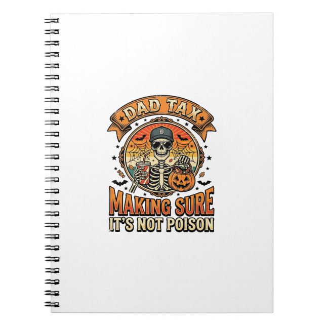 Dad Tax Funny Halloween Skeleton Candy_1 Notebook (Front)